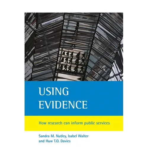 Using Evidence: How Research Can Inform Public Services - Paperback