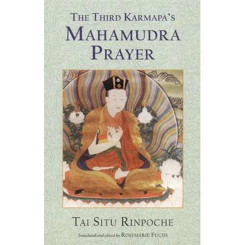 The Third Karmapa's Mahamudra Prayer - Paperback