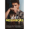 Just Neighbors - Paperback
