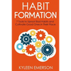 Habit Formation: : 7 tools to uproot bad habits and cultivate good ones in their place - Paperback