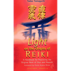 Light on the Origins of Reiki: A Handbook for Practicing the Original Reiki of Usui and Hayashi - Paperback
