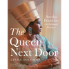 The Queen Next Door: Aretha Franklin, an Intimate Portrait - Hardcover