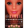 The Barbie Chronicles: A Living Doll Turns Forty - Paperback