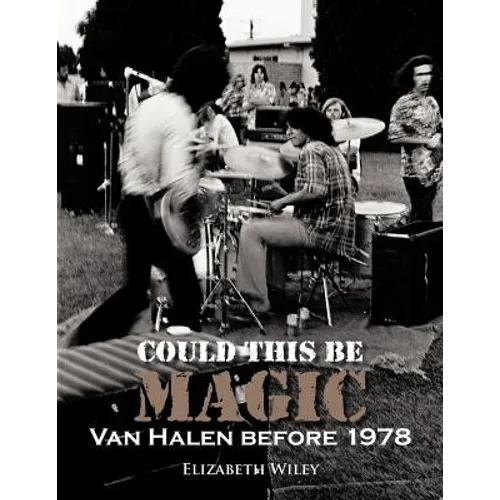 Could This Be Magic: Van Halen Before 1978 - Paperback