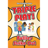 Triple Play!: Bullies Strike Out - Paperback
