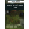 Legends of the Province House - Paperback