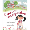 Lizzie and the Last Day of School - Hardcover