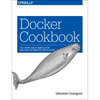 Docker Cookbook: Solutions and Examples for Building Distributed Applications - Paperback