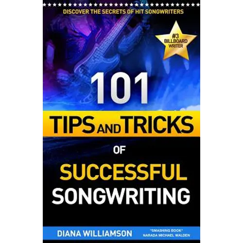 101 Tips and Tricks of Successful Songwriting - Paperback