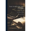 The Story of the Guard: A Chronicle of the war; Volume 1 - Hardcover