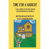 Time for a Haircut: A Walk Through the Historic Hamilton Road Neighborhood in LaGrange, GA - Paperback
