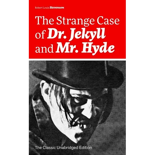 The Strange Case of Dr. Jekyll and Mr. Hyde (the Classic Unabridged Edition): Psychological Thriller by the Prolific Scottish Novelist, Poet and Trave - Paperback