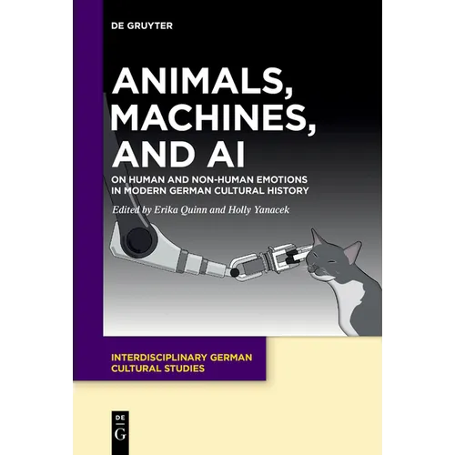 Animals, Machines, and AI: On Human and Non-Human Emotions in Modern German Cultural History - Paperback