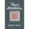 Taoist Meditation: The Mao-shan Tradition of Great Purity - Paperback
