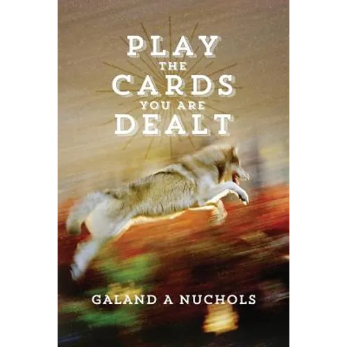 Play The Cards You Are Dealt - Paperback