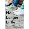 No Longer Little: Parenting Tweens with Grace and Hope - Paperback