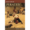 Daily Life of Pirates - Hardcover