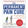 The Permanent Pain Cure: The Breakthrough Way to Heal Your Muscle and Joint Pain for Good (Pb) - Paperback