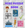 Kidz Puzzle Book: Kids Puzzle Books: Ages 8-10 Years Old - Hangman, Sudoku, Word Search, Sea Battle - Paperback