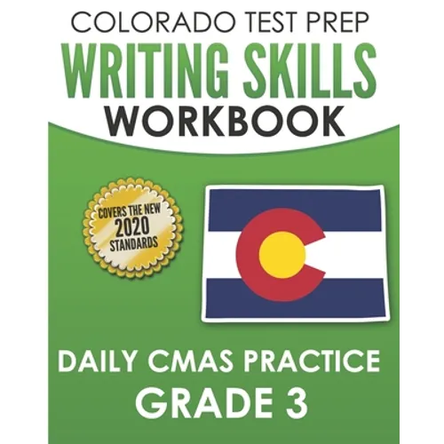 COLORADO TEST PREP Writing Skills Workbook Daily CMAS Practice Grade 3: Preparation for the CMAS English Language Arts Tests - Paperback