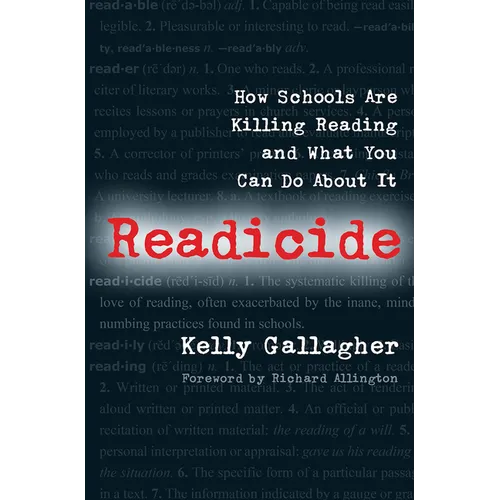 Readicide: How Schools Are Killing Reading and What You Can Do About It - Paperback