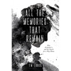 All the Memories That Remain: War, Alzheimer's, and the Search for a Way Home - Paperback