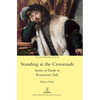 Standing at the Crossroads: Stories of Doubt in Renaissance Italy - Hardcover
