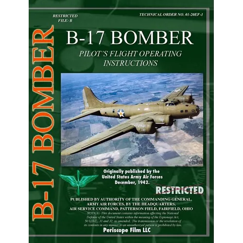 B-17 Pilot's Flight Operating Instructions - Hardcover