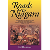 Roads to Niagara: The Third Book in the Trilogy Saga about the Settlement and Defense of New York's Mohawk Valley During the 1700s - Paperback