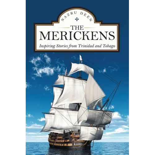 The Merickens: Inspiring Stories from Trinidad and Tobago - Paperback