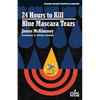 24 Hours to Kill / Blue Mascara Tears - Paperback