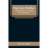 Paul the Peddler: The Fortunes of a Young Street Merchant - Paperback