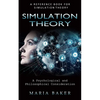 Simulation Theory: A Reference Book for Simulation Theory (A Psychological and Philosophical Consideration) - Paperback