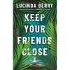 Keep Your Friends Close - Paperback
