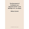 The Sacrament of Confession as a "Sequela Christi" in the Writings of A. Von Speyr - Paperback
