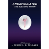 Encapsulated: The Blessing Within - Paperback