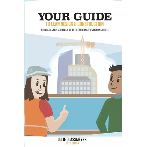 Your Guide to Lean Design and Construction - Paperback