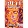 Babaji: My Miraculous Meetings with a Maha Avatar - Paperback