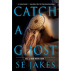 Catch a Ghost - Paperback