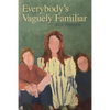 Everybody's Vaguely Familiar - Paperback