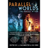 Parallel Worlds: The Heroes Within - Paperback