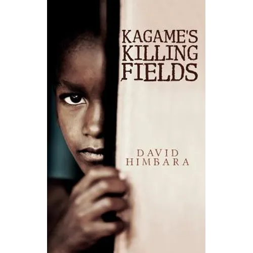 Kagame's Killing Fields - Paperback
