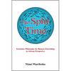 The Split Time: Economic Philosophy for Human Flourishing in African Perspective - Paperback
