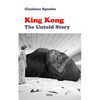 King Kong: The Untold Story - Paperback
