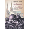 Through Anthroposophy to the Universal Church: A Spiritual Memoir, with letters from Valentin Tomberg - Paperback