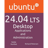 Ubuntu 24.04 LTS Desktop: Applications and Administration - Paperback