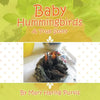 Baby Hummingbirds: A True Story - Paperback