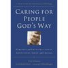 The Caring for People God's Way: Personal and Emotional Issues, Addictions, Grief, and Trauma - Paperback