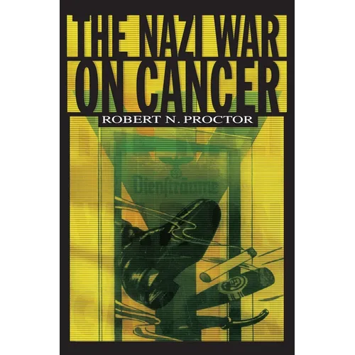 The Nazi War on Cancer - Paperback