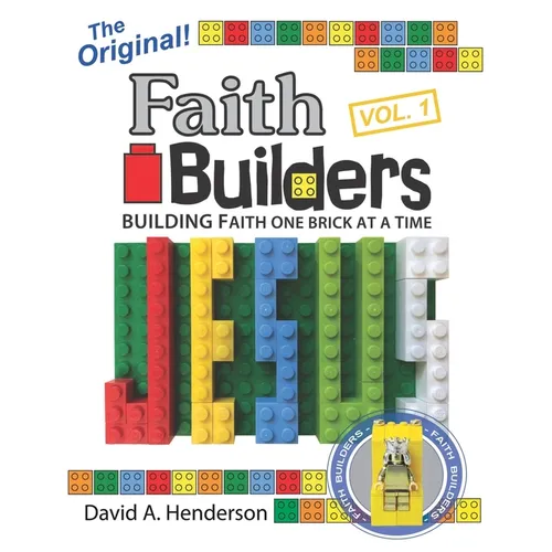 Faith Builders Building Faith One Brick at a Time Vol. 1 - Paperback